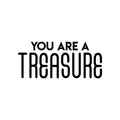 Vinyl Wall Art Decal - You Are A Treasure - Trendy Cute Motivational Self Esteem Quote Sticker For Home Bedroom Closet Girls Room Living Room Work Office Feminine Decor 1