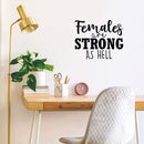 Vinyl Wall Art Decal - Females Are Strong As Hell - 18" x 22" - Trendy Inspirational Women Quote Sticker For Woman Home Office Girls Bedroom Living Room Apartment Feminism Decor 2