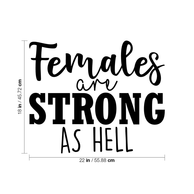 Vinyl Wall Art Decal - Females Are Strong As Hell - 18" x 22" - Trendy Inspirational Women Quote Sticker For Woman Home Office Girls Bedroom Living Room Apartment Feminism Decor 4