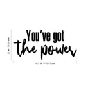 Vinyl Wall Art Decal - You've Got The Power - 22" x 46.5" - Trendy Inspirational Optimistic Quote Sticker For Home Bedroom Living Room Kids Room Playroom Office Gym Fitness Decor 4