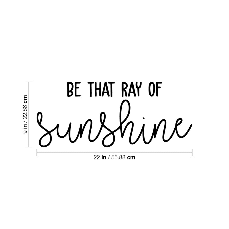 Vinyl Wall Art Decal - Be That Ray Of Sunshine - Modern Inspirational Positive Quote Sticker Cute Design For Bedroom Kids Room Home Office Living Classroom Store Entryway Decor 4