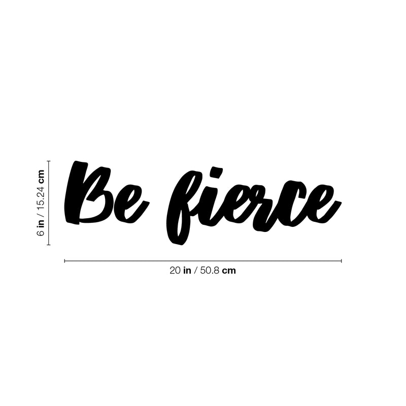 Vinyl Wall Art Decal - Be Fierce - Trendy Positive Cute Cursive Good Vibes Sticker For Home Bedroom Living Room Playroom Office Coffee Shop Store Decor 4