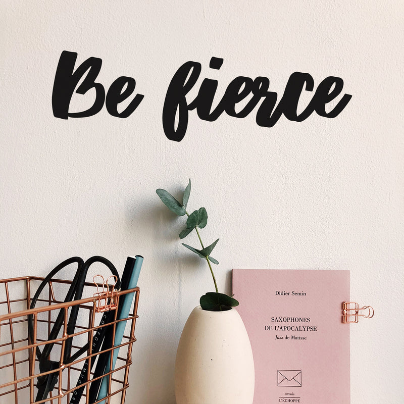 Vinyl Wall Art Decal - Be Fierce - 6" x 20" - Trendy Positive Cute Cursive Good Vibes Sticker For Home Bedroom Living Room Playroom Office Coffee Shop Store Decor 3