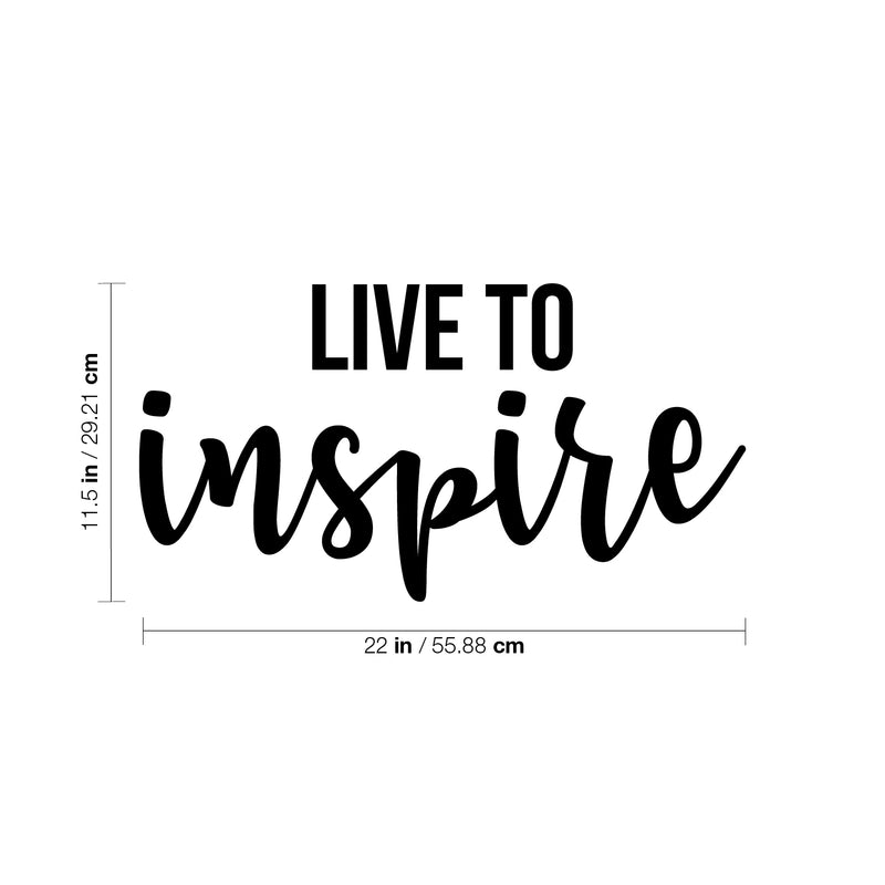 Vinyl Wall Art Decal - Live To Inspire - 11.5" x 22" - Trendy Motivational Optimistic Good Vibes Sticker For Home Bedroom Living Room Playroom Office Coffee Shop Decor 4