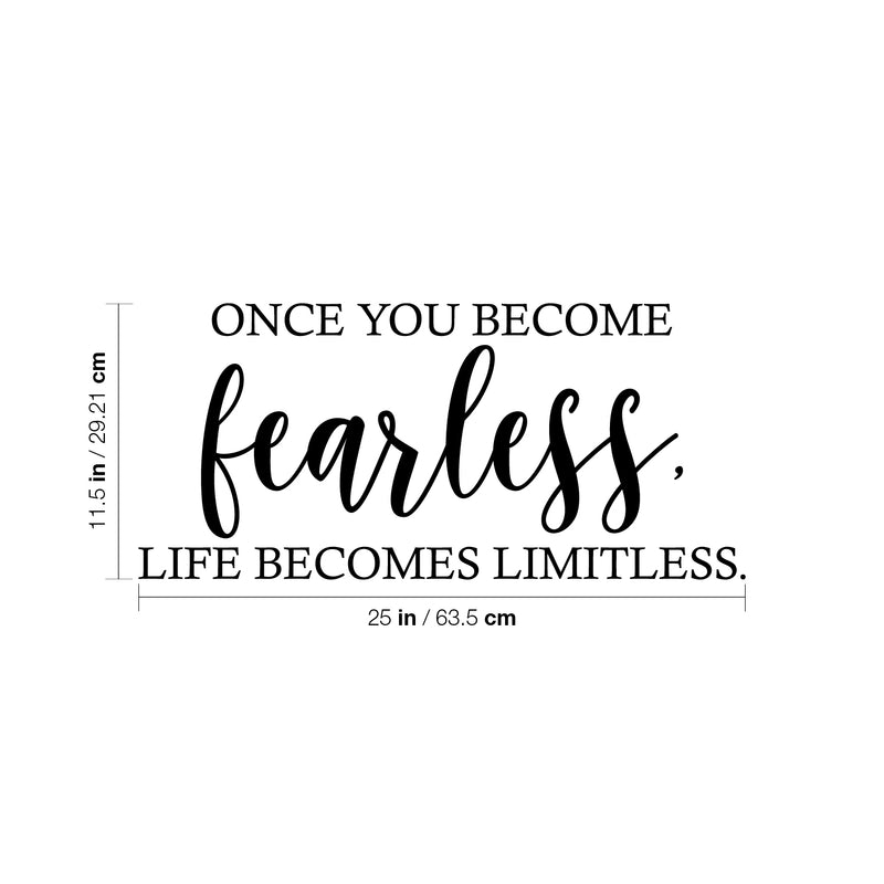 Vinyl Wall Art Decal - Once You Become Fearless Life Becomes Limitless - 11. Trendy Motivational Optimistic Good Vibes Sticker For Home Bedroom Living Room Office Coffee Shop Decor 4