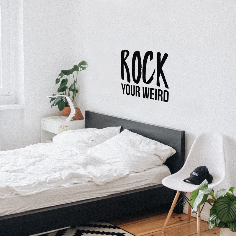 Vinyl Wall Art Decal - Rock Your Weird - Trendy Motivational Sarcasm Quote Sticker Humor For Bedroom Closet Living Room Home Office Apartment Coffee Shop Decor 2