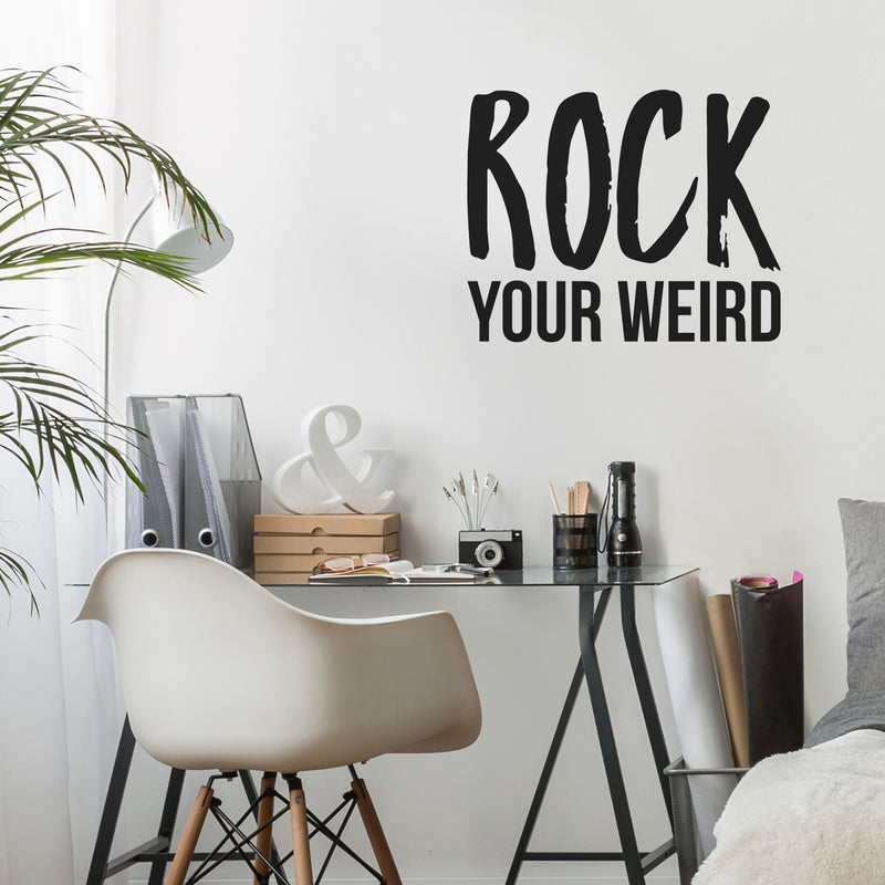 Vinyl Wall Art Decal - Rock Your Weird - 22" x 27" - Trendy Motivational Sarcasm Quote Sticker Humor For Bedroom Closet Living Room Home Office Apartment Coffee Shop Decor 3