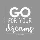 Vinyl Wall Art Decal - Go For Your Dreams - 20" x 22" - Modern Optimistic Motivational Good Vibes Sticker For Home Bedroom Living Room Playroom Office Coffee Shop Decor 4