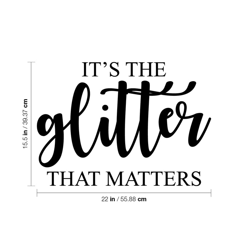 Vinyl Wall Art Decal - It's The Glitter That Matters - 15.5" x 22" - Modern Inspirational Positive Quote Sticker For Teen Bedroom Kids Room Home Office Living Store Decor 4