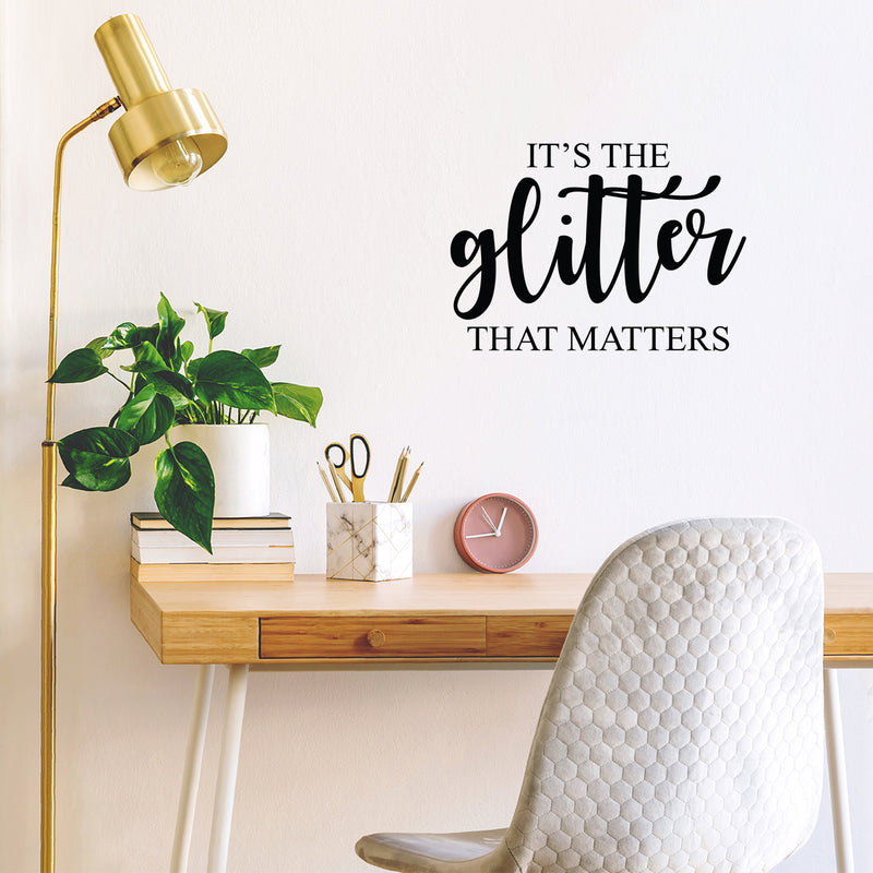 Vinyl Wall Art Decal - It's The Glitter That Matters - 15.5" x 22" - Modern Inspirational Positive Quote Sticker For Teen Bedroom Kids Room Home Office Living Store Decor 2