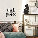 Vinyl Wall Art Decal - Grit And Grace - Trendy Chic Inspirational Cute Quote Sticker For Women Home Bedroom Closet Girls Room Living Room Office Feminine Decor 2
