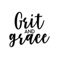Vinyl Wall Art Decal - Grit And Grace - Trendy Chic Inspirational Cute Quote Sticker For Women Home Bedroom Closet Girls Room Living Room Office Feminine Decor 1