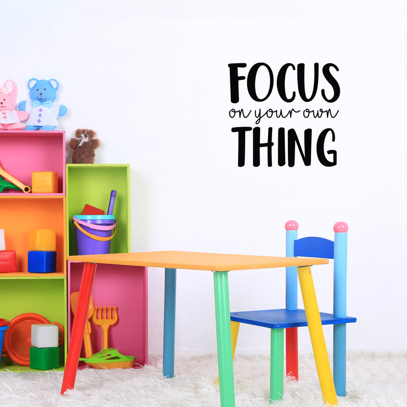 Vinyl Wall Art Decal - Focus On Your Own Thing - 20.5" x 22" - Modern Inspirational Quote Sticker For Bedroom Home Living Room Work Office Classroom Coffee Shop Store Decor 3