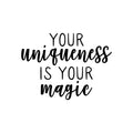 Vinyl Wall Art Decal - Your Uniqueness Is Your Magic - Trendy Cute Inspirational Self Esteem Quote Sticker For Home Bedroom Closet Girls Room Living Room Office Coffee Shop Decor 1