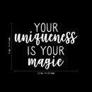 Vinyl Wall Art Decal - Your Uniqueness Is Your Magic - 16" x 22" - Trendy Cute Inspirational Self Esteem Quote Sticker For Home Bedroom Closet Girls Room Living Room Office Coffee Shop Decor 4