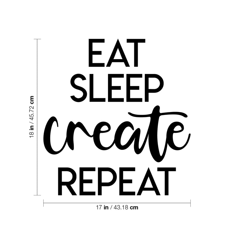 Vinyl Wall Art Decal - Eat Sleep Create Repeat - Trendy Inspirational Positive Quote Sticker For Home Bedroom Closet Kids Room Living Room Playroom Office Work Decor 4