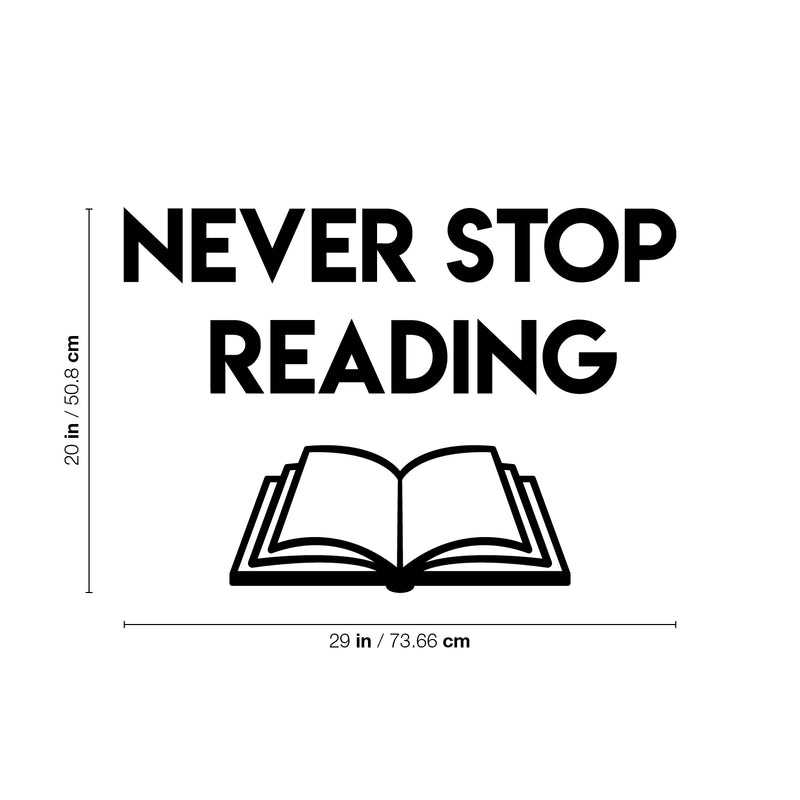 Vinyl Wall Art Decal - Never Stop Reading - 20" x 29" - Trendy Inspirational Optimistic Quote Sticker For Book Lovers Home Kids Room Bedroom Playroom School Classroom Office Decor 4