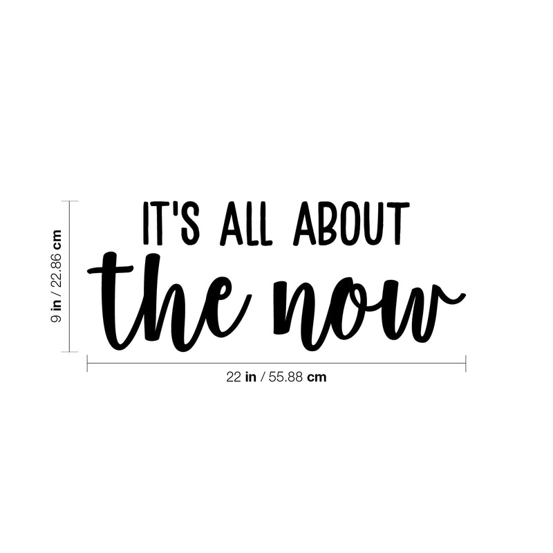 Vinyl Wall Art Decal - It's All About The Now - 9" x 22" - Modern Inspirational Quote Sticker For Bedroom Home Living Room Work Office Classroom Coffee Shop Store Decor 4