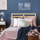 Vinyl Wall Art Decal - Fly High But Stay Grounded - 16" x 30" - Inspirational Optimistic Cute Quote Sticker For Home Bedroom Closet Kids Room Living Room Playroom Office Work Decor 2