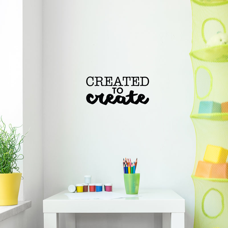 Vinyl Wall Art Decal - Created To Create - Modern Inspirational Creativity Quote Sticker For Teen Bedroom Home Kids Room Work Office Classroom Coffee Shop Decor 2