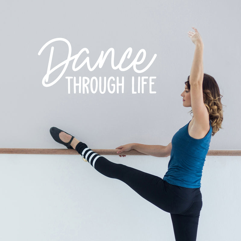 Vinyl Wall Art Decal - Dance Through Life - 15" x 32" - Trendy Cute Inspirational Positive Quote Sticker For Woman Girls Bedroom Playroom Dance Yoga Class Feminine Decor 2