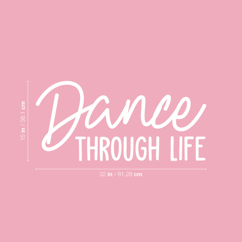 Vinyl Wall Art Decal - Dance Through Life - 15" x 32" - Trendy Cute Inspirational Positive Quote Sticker For Woman Girls Bedroom Playroom Dance Yoga Class Feminine Decor 4