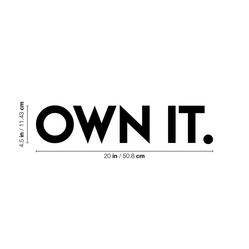 Vinyl Wall Art Decal - Own It - 4.5" x 20" - Trendy Motivational Optimistic Vibes Sticker For Home Bedroom Closet Living Room Playroom Office Coffee Shop Decor 4