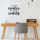 Vinyl Wall Art Decal - I Am The Creator Of My Own Reality - 19. Trendy Inspirational Positive Self Esteem Quote Sticker For Home Bedroom Living Room Playroom Office Coffee Shop Decor 2