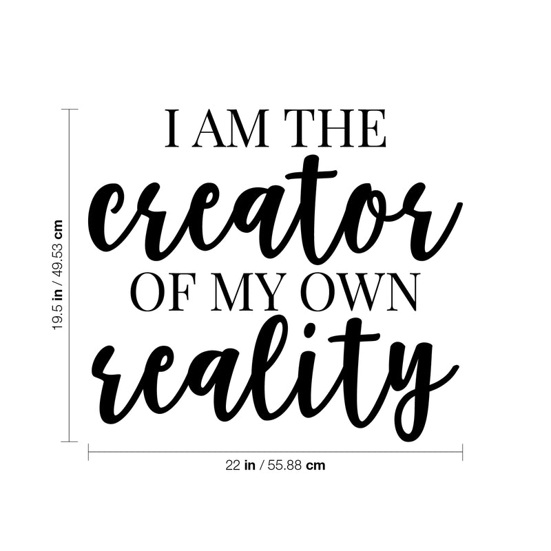 Vinyl Wall Art Decal - I Am The Creator Of My Own Reality - 19. Trendy Inspirational Positive Self Esteem Quote Sticker For Home Bedroom Living Room Playroom Office Coffee Shop Decor 4