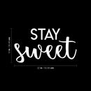 Vinyl Wall Art Decal - Stay Sweet - 12" x 22" - Modern Inspirational Positive Quote Sticker For Kids Room Bedroom Closet Home Office Playroom Apartment Decor 4