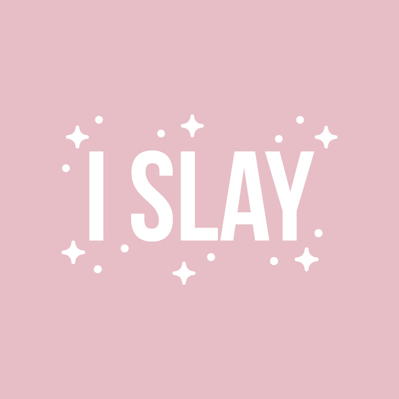 Vinyl Wall Art Decal - I Slay - 17" x 27.5" - Trendy Motivational Work Quote Sticker Design For Gym Bedroom Living Room Home Office Apartment Fitness Store Decor 1