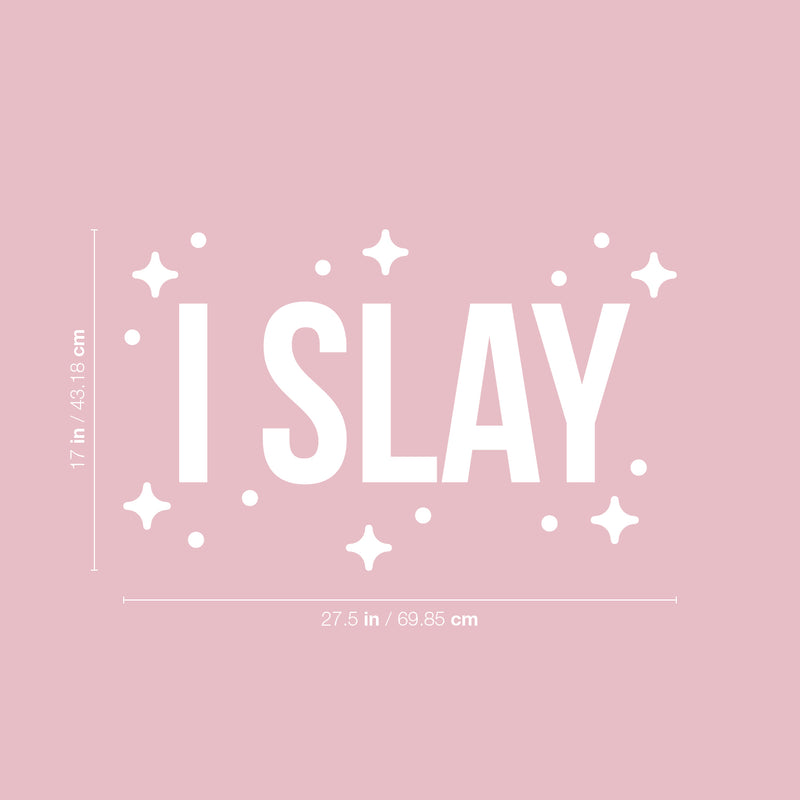 Vinyl Wall Art Decal - I Slay - 17" x 27.5" - Trendy Motivational Work Quote Sticker Design For Gym Bedroom Living Room Home Office Apartment Fitness Store Decor 4
