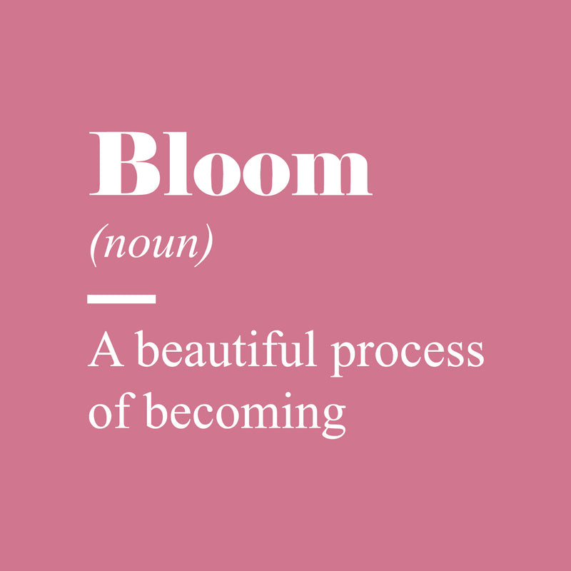 Vinyl Wall Art Decal - Bloom Definition - 22" x 28" - Modern Inspirational Positive Quote Sticker For Teen Bedroom Kids Room Home Office Living Store Decor 1