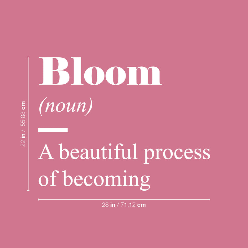 Vinyl Wall Art Decal - Bloom Definition - 22" x 28" - Modern Inspirational Positive Quote Sticker For Teen Bedroom Kids Room Home Office Living Store Decor 4