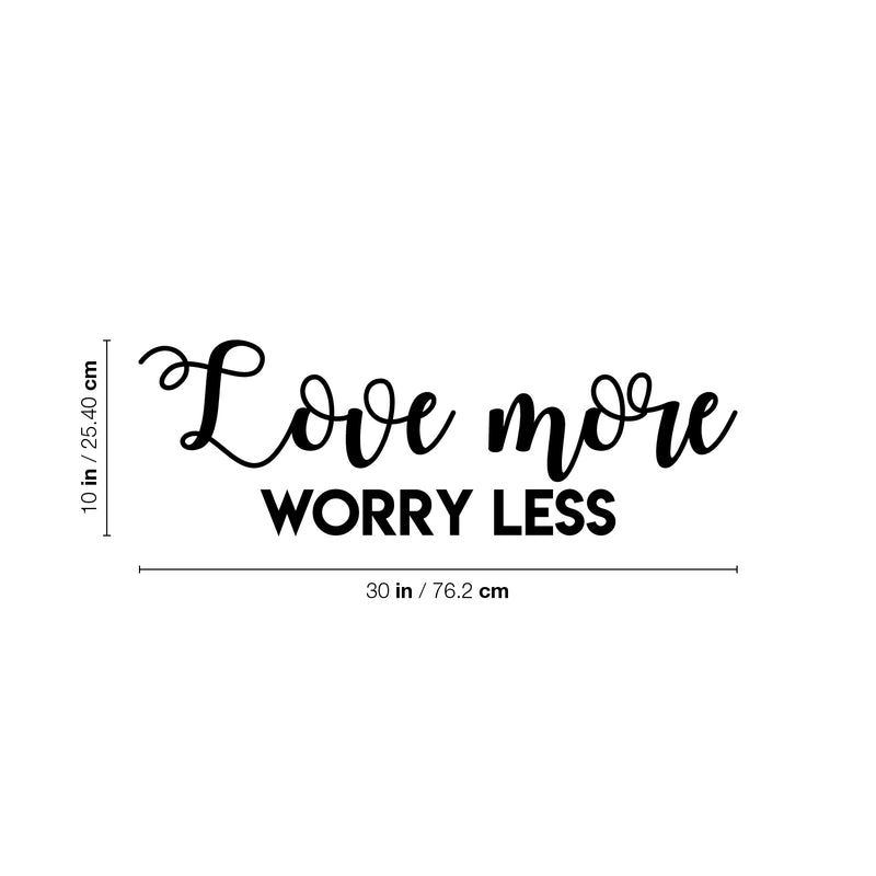 Vinyl Wall Art Decal - Love More Worry Less - Modern Motivational Positive Quote Sticker Cute Design For Teen Bedroom Living Kids Room Home Office Decor 4