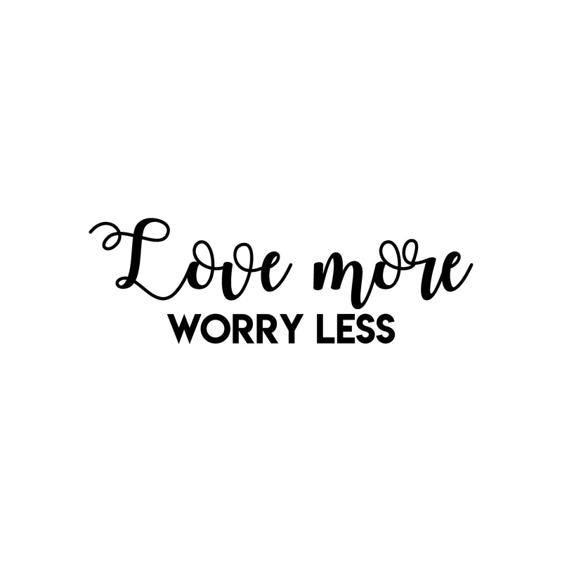 Vinyl Wall Art Decal - Love More Worry Less - 10" x 30" - Modern Inspirational Positive Quote Sticker Design For Teen Bedroom Living Kids Room Home Work Office Decor 1