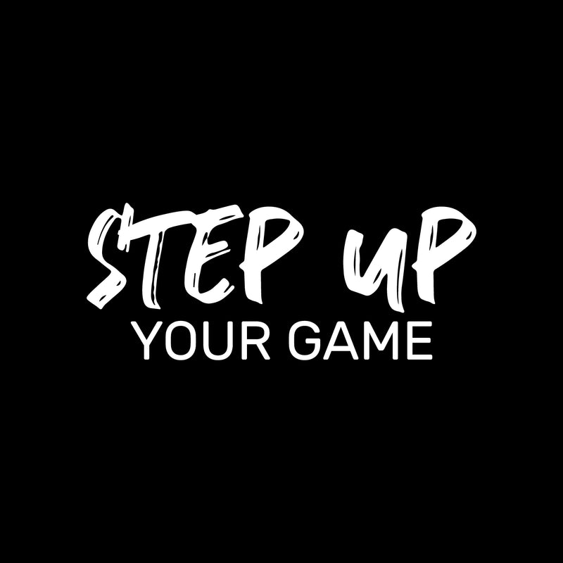 Vinyl Wall Art Decal - Step Up Your Game - 9" x 22" - Trendy Inspirational Positive Fitness Quote Sticker For Gym Center  Coffee Shop Office Living Room Decor 1