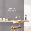 Vinyl Wall Art Decal - Make The Difference - 10" x 22" - Cute Trendy inspirational Positive Self Esteem Quote Sticker For Home Bedroom Closet Playroom Office Decor 3