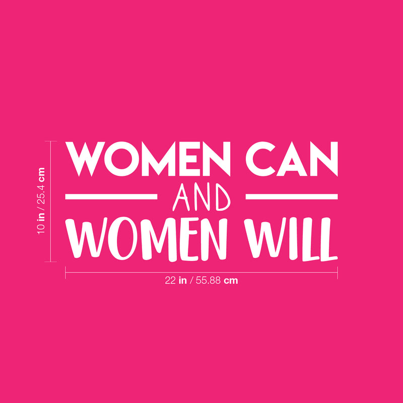 Vinyl Wall Art Decal - Women Can And Women Will - 10" x 22" - Trendy Cute Optimistic Feminist Quote Sticker For Woman Girls Bedroom Closet Nursery Playroom Office Coffee Shop Feminine Decor 4
