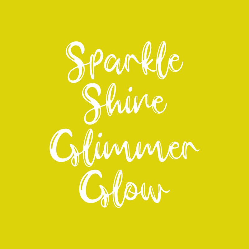 Vinyl Wall Art Decal - Sparkle Shine Glimmer Glow - 19" x 17" - Cute Trendy Positive Girly Quote Sticker For Woman Girls Bedroom Closet Nursery Playroom Office Coffee Shop Feminine Decor 1