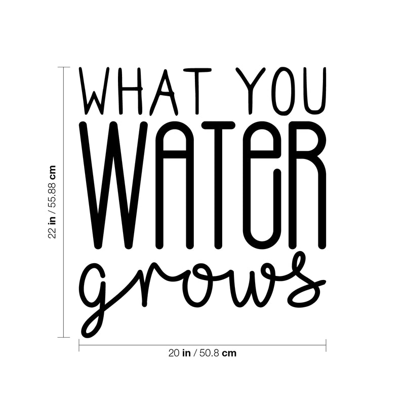 Vinyl Wall Art Decal - What You Water Grows - Trendy Cute Motivational Positive Quote Sticker For Gardening Indoor Plants Home Garden Playroom Office Coffee Shop Decor 4