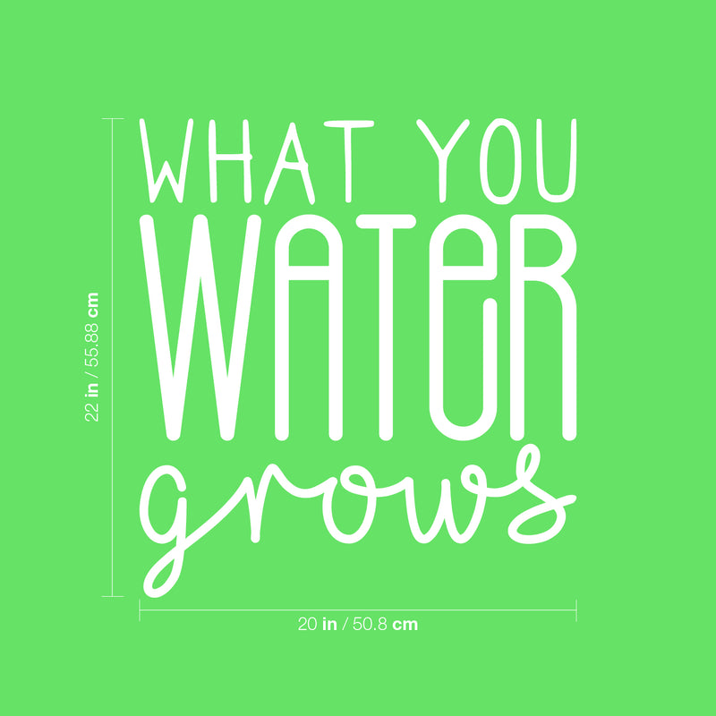 Vinyl Wall Art Decal - What You Water Grows - 22" x 20" - Trendy Cute Motivational Positive Quote Sticker For Gardening Indoor Plants Home Garden Playroom Office Coffee Shop Decor 4