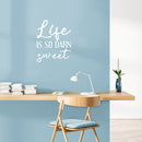 Vinyl Wall Art Decal - Life Is So Darn Sweet - 21" x 17" - Trendy Cute Motivational Optimistic Happiness Quote Sticker For Home Bedroom Living Room Playroom Kids Room Decor 2