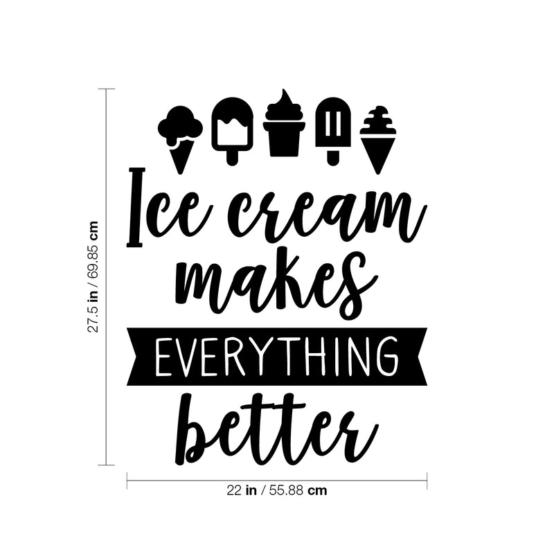 Vinyl Wall Art Decal - Ice Cream Makes Everything Better - 27.5" x 22" - Modern Funny Quote Sticker Popsicles Cone Icons For Kids Room Home Playroom Kitchen Sorbet Store Decor 4