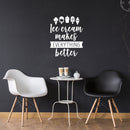 Vinyl Wall Art Decal - Ice Cream Makes Everything Better - 27.5" x 22" - Modern Funny Quote Sticker Popsicles Cone Icons For Kids Room Home Playroom Kitchen Sorbet Store Decor 2