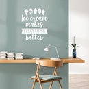Vinyl Wall Art Decal - Ice Cream Makes Everything Better - 27.5" x 22" - Modern Funny Quote Sticker Popsicles Cone Icons For Kids Room Home Playroom Kitchen Sorbet Store Decor 3