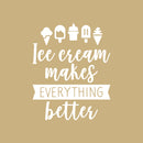 Vinyl Wall Art Decal - Ice Cream Makes Everything Better - 27.5" x 22" - Modern Funny Quote Sticker Popsicles Cone Icons For Kids Room Home Playroom Kitchen Sorbet Store Decor 1