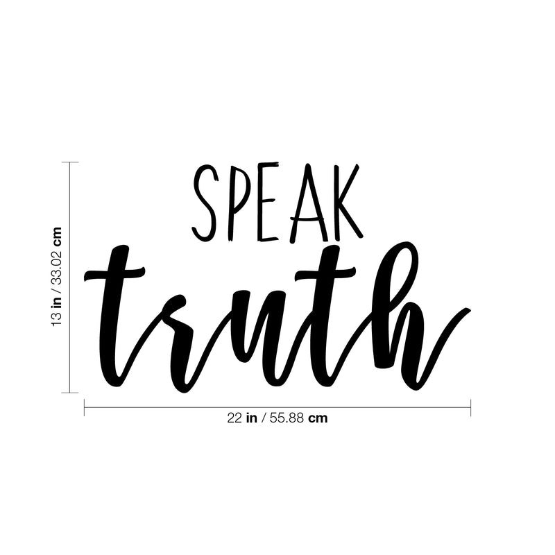 Vinyl Wall Art Decal - Speak Truth - 13" x 22" - Trendy Inspirational Positive Good Vibes Quote Sticker For Home Bedroom Living Room Playroom Office Decor 4