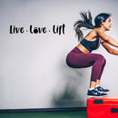 Vinyl Wall Art Decal - Live Love Lift  - 6" x 30" - Trendy Inspirational Positive Good Vibes Quote Sticker For Fitness Gym Workout Center Playroom Office Decor 3