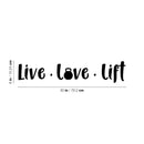Vinyl Wall Art Decal - Live Love Lift  - 6" x 30" - Trendy Inspirational Positive Good Vibes Quote Sticker For Fitness Gym Workout Center Playroom Office Decor 4